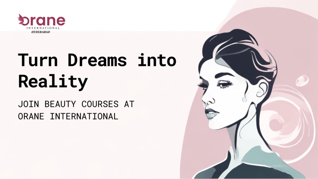 Beauty courses at Orane international hyderabad